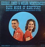 George Jones & Melba Montgomery - Blue Moon Of Kentucky